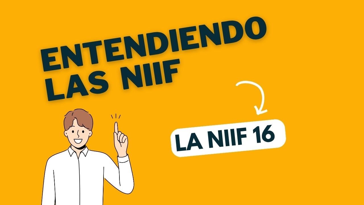 La NIIF 16: ARRENDAMIENTOS