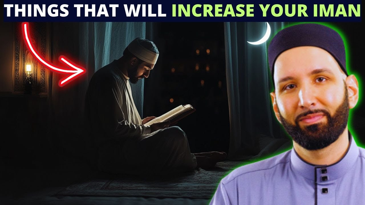 THINGS THAT WILL INCREASE YOUR IMAN | EPISODE 6