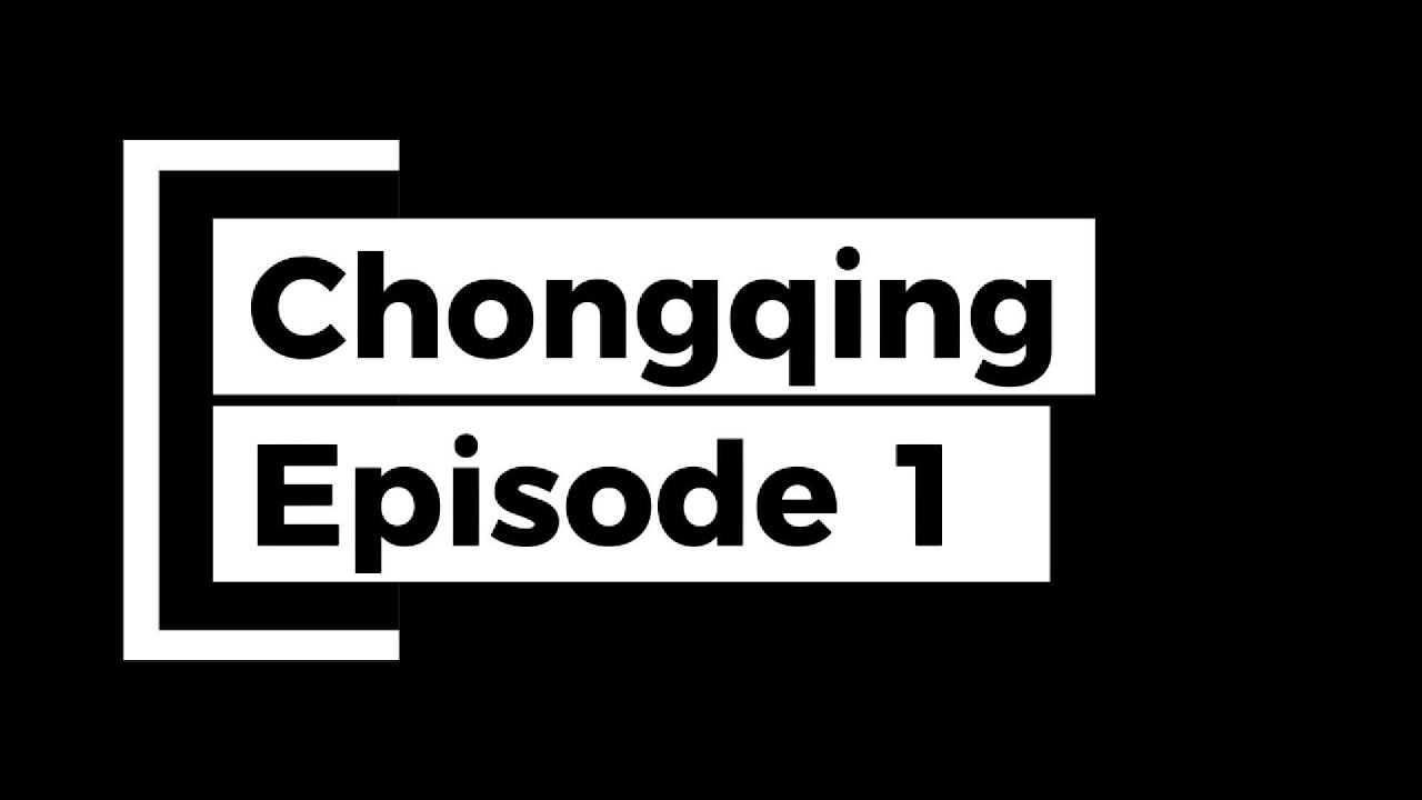 China VLOG - Chongqing EP1