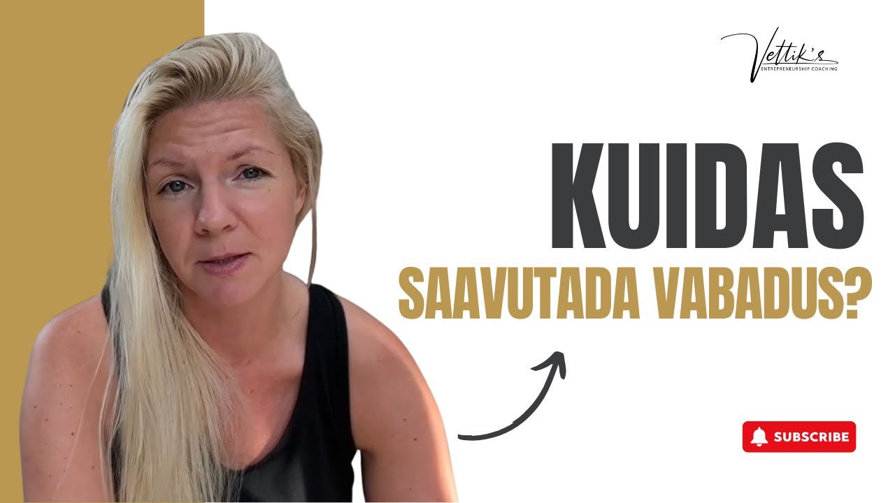 Kuidas saavutada vabadust? 