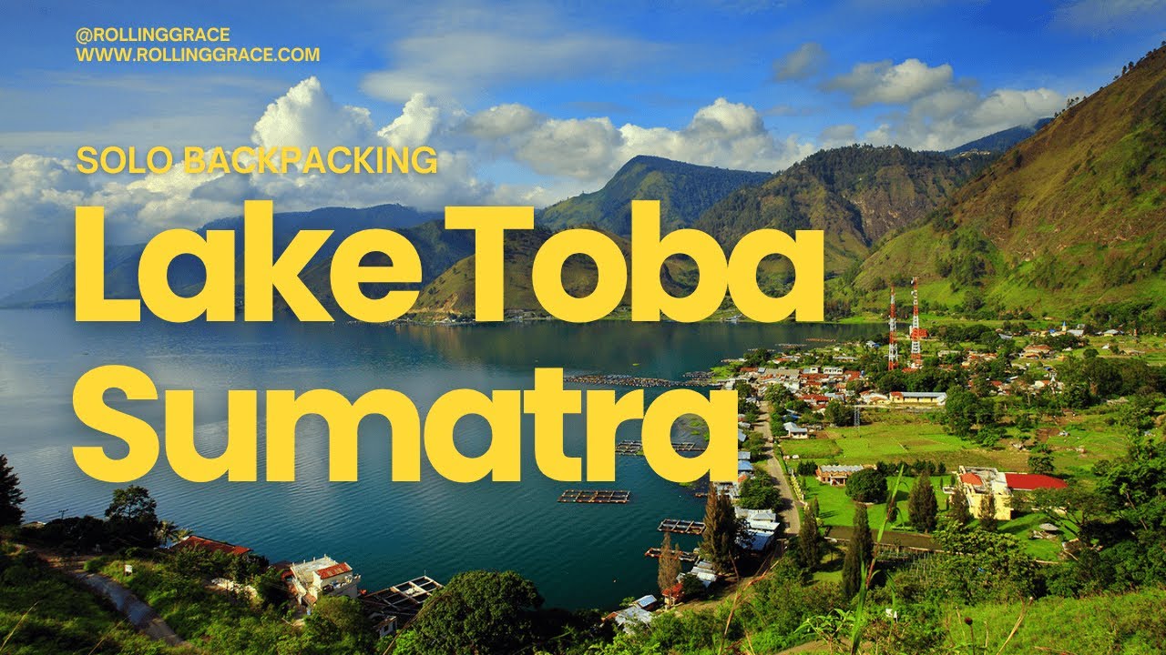 My Solo Backpacking Trip to Lake Toba of Sumatra, Indonesia  🏞️
