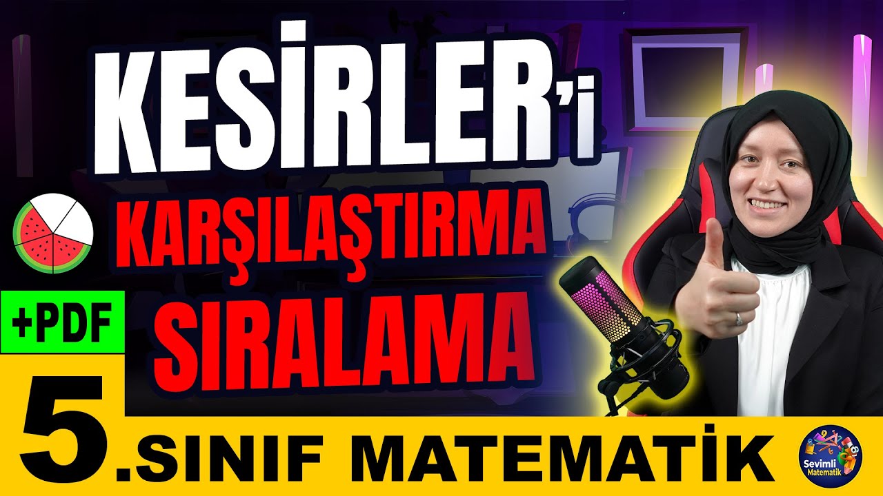 5. Sınıf Matematik  Kesirleri Karşılaştırma ve Sıralama