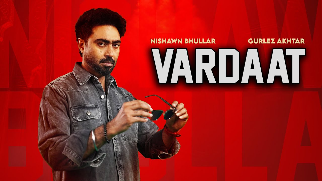 Vardaat (Full Song) : Nishawn Bhullar | Gurlez Akhtar | Old Skool | Latest Punjabi Songs 2025