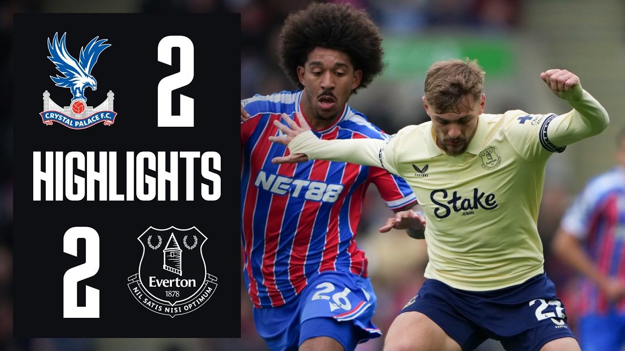 Crystal Palace 2-2 Everton | Premier League highlights