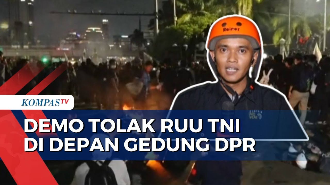 Begini Suasana Demo Tolak RUU TNI di Depan Gedung DPR pada Malam Hari