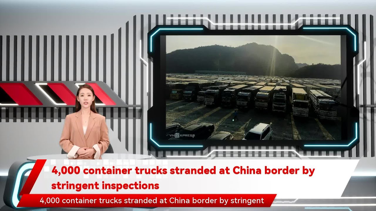 4,000 container trucks stranded at China border by stringent inspections