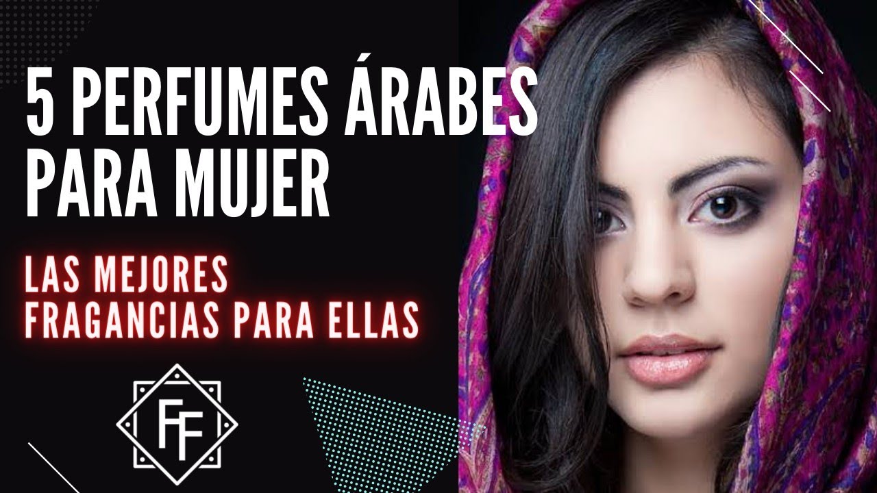 5 Bellas Fragancias Árabes para Mujer