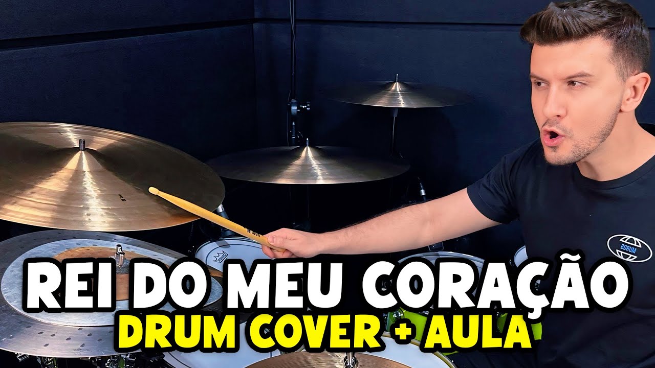 Rei Do Meu Coração - Be One Music (Drum Cover + Aula de Bateria)