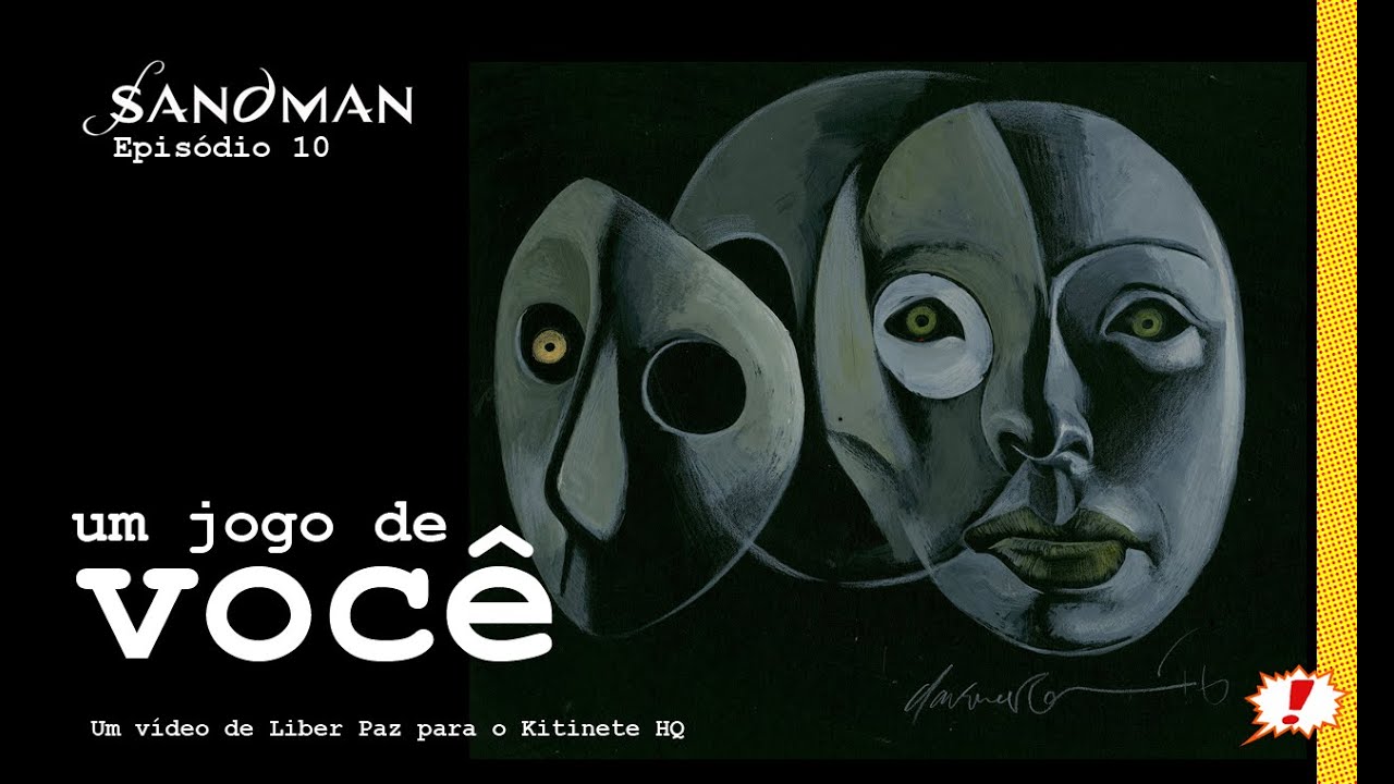 Kitinete HQ 496: SANDMAN (episódio 10) um jogo de você - a game of you