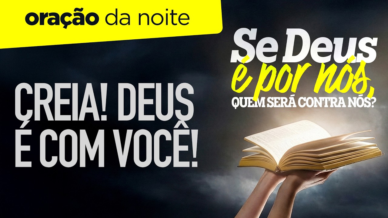 Oração da Noite 🌖 CREIA! DEUS É COM VOCÊ! [SÁB 21FEV]