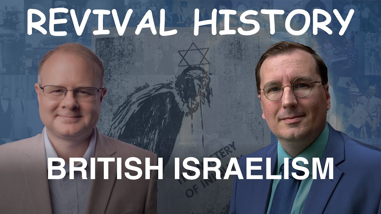 British Israelism - Episode 26 William Branham Research Podcast