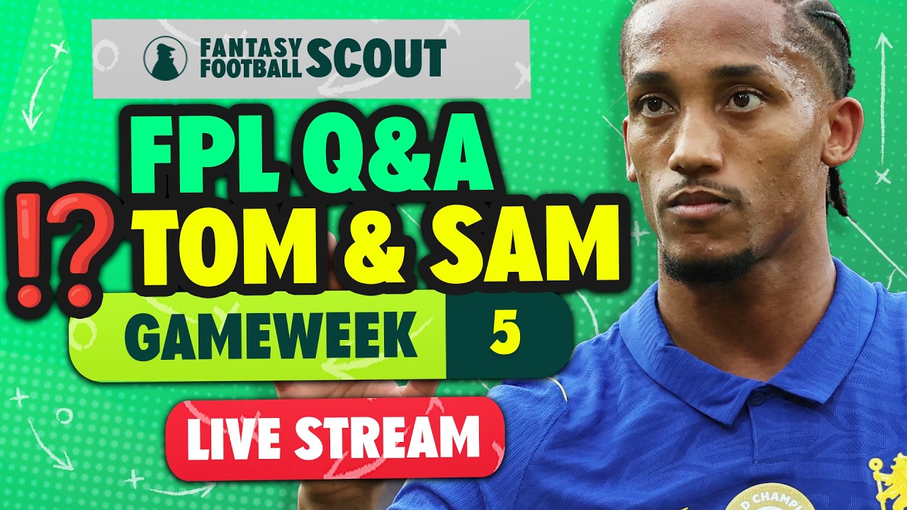KEEP JOAO PEDRO? 🤔 | THE FPL Q&A GW5 WITH TOM + SAM! ⁉️ | FPL Tips 26/27