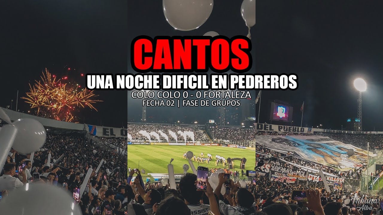 Cantos Colo Colo (🇨🇱) vs Fortaleza (🇧🇷) | Conmebol Libertadores 2025 | Fecha 02 | Fase de Grupos