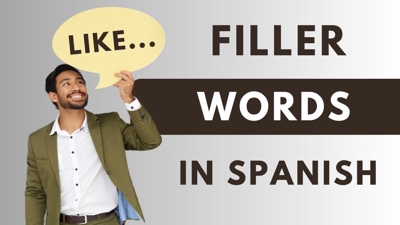 Spanish Filler Words to Sound More Natural