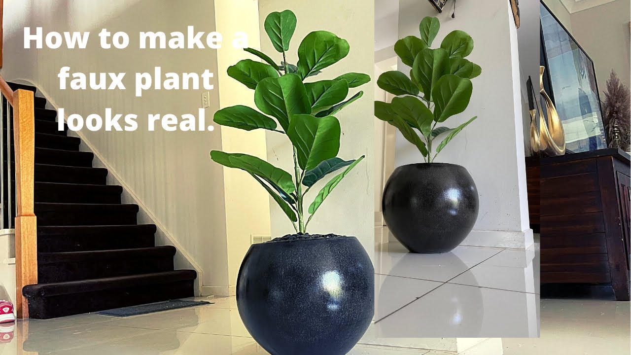 How to make your faux plant looks real