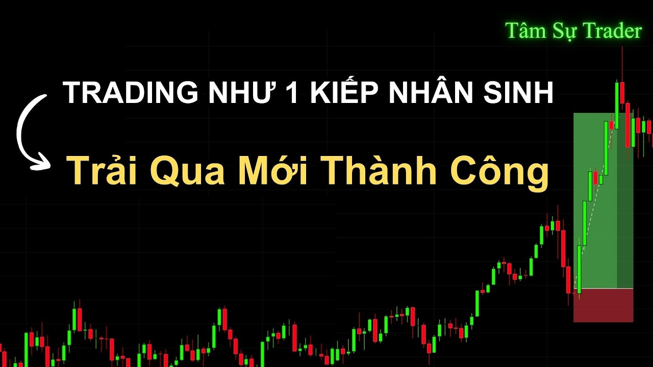 Trade Như Một Kiếp Nhân Sinh...