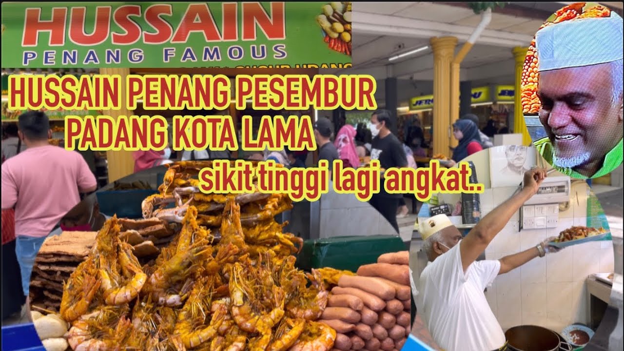 Hussain Pasembur King Padang Kota Lama Penang- resepi 3 generasi dr 1951 dah 70 tahun- street food.