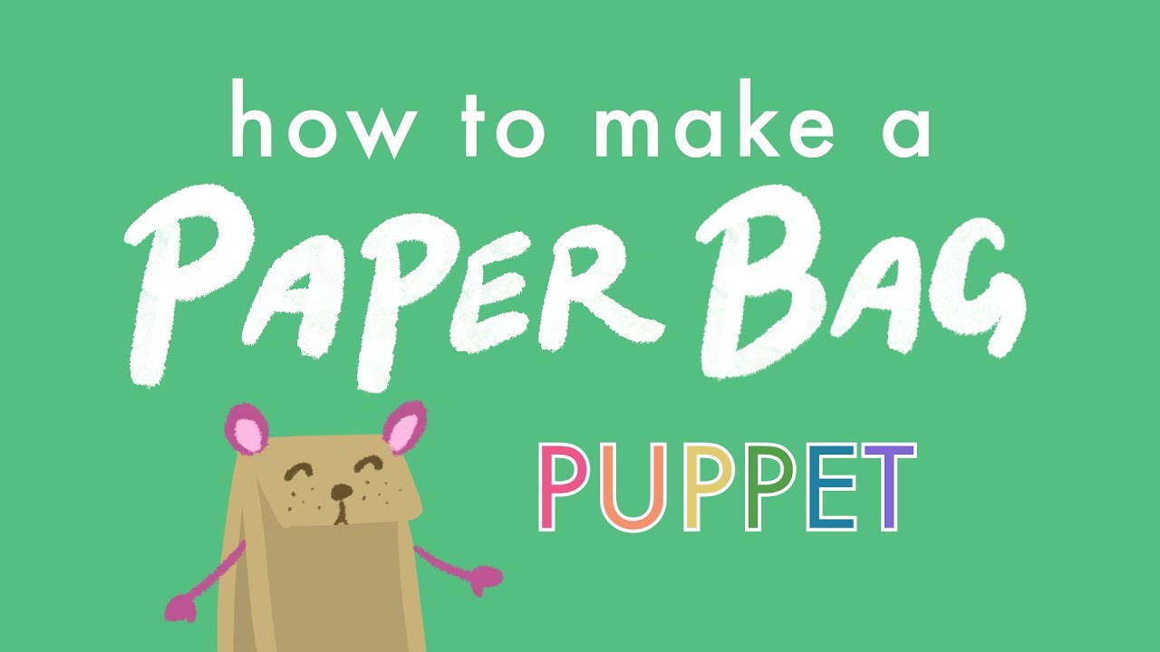 How to make a paper bag puppet