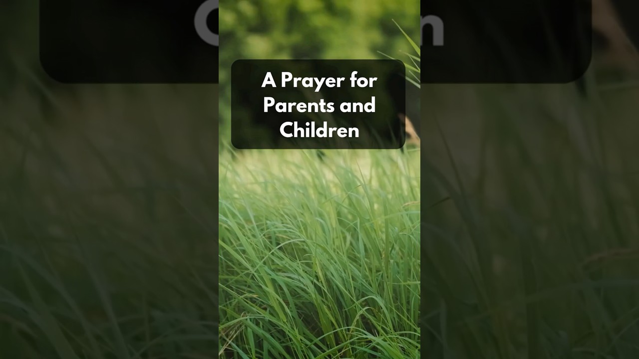 A Prayer for Parents and Children | Morning Prayer for Nurturing Faith