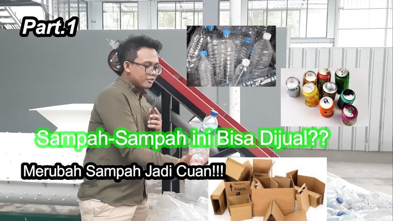 Merubah Sampah Jadi Uang . Benarkah Sampah yang Kita Buang Bisa Dijual?