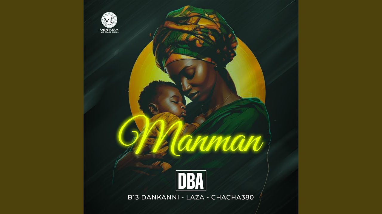 MANMAN (feat. B13 DANKANNI, LAZA & CHACHA 380)
