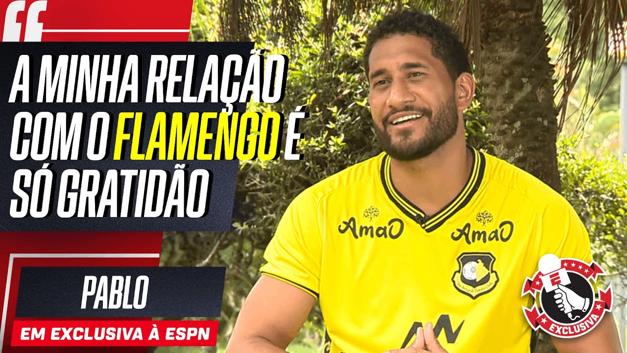 PABLO ABRE O CORAÇÃO APÓS FICAR UM ANO SEM JOGAR NO FLAMENGO | ENTREVISTA EXCLUSIVA