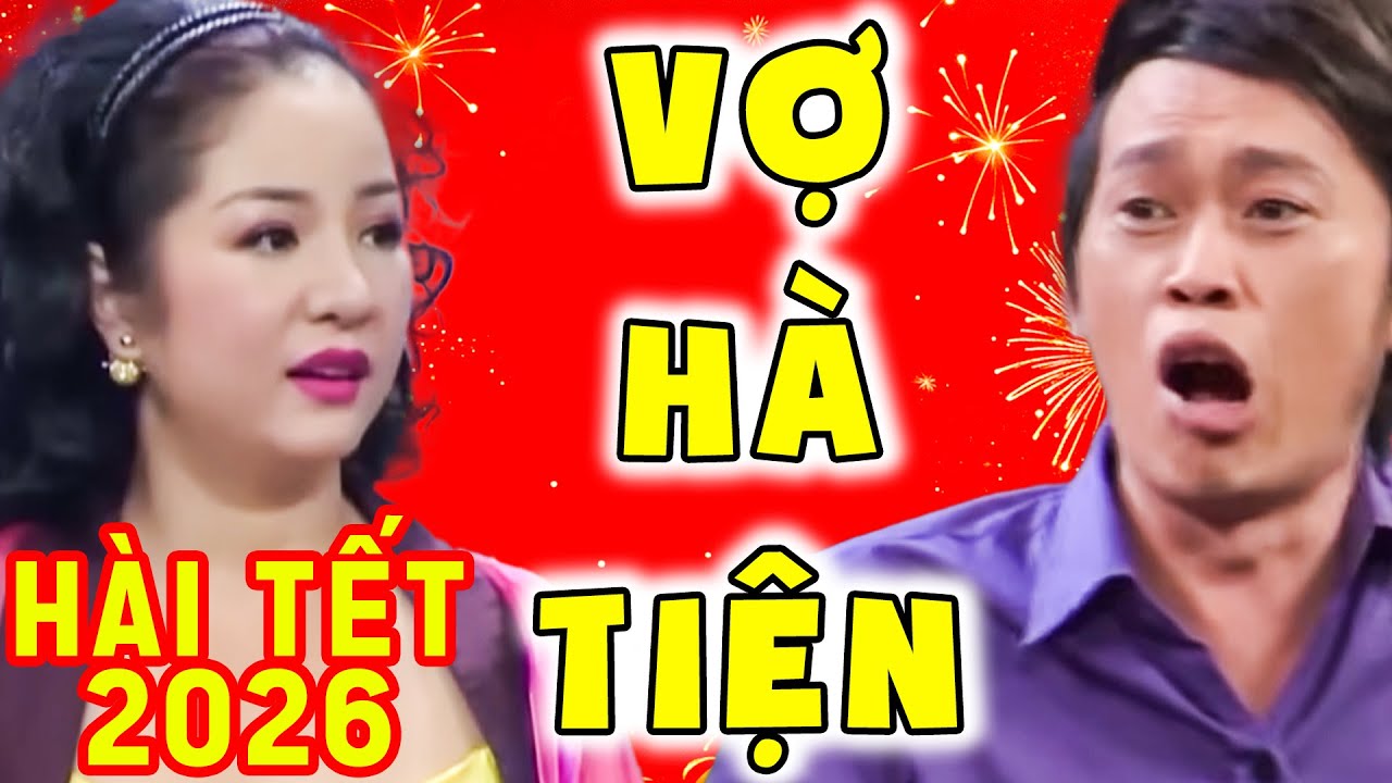 HÀI TẾT 2026 CƯỜI MỎI MIỆNG VỚI HÀI HOÀI LINH THÚY NGA VỢ TRÙM HÀ TIỆN