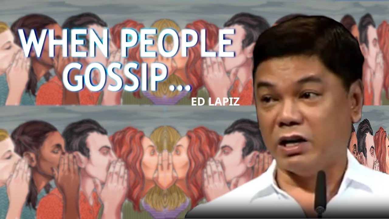 PAG ANG MGA TAO AY NAG TSISMISSAN - WHEN PEOPLE GOSSIP