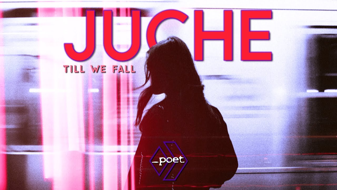 Juche - Till We Fall
