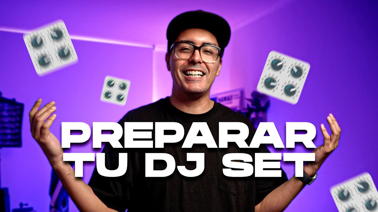 &iquest;Como preparar mi DJ Sets? 5 ESCENCIALES