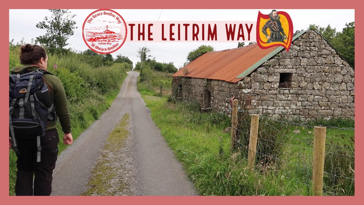 The Leitrim Way 2020 | Dowra to Leitrim Village | Beara-Breifne Way 2