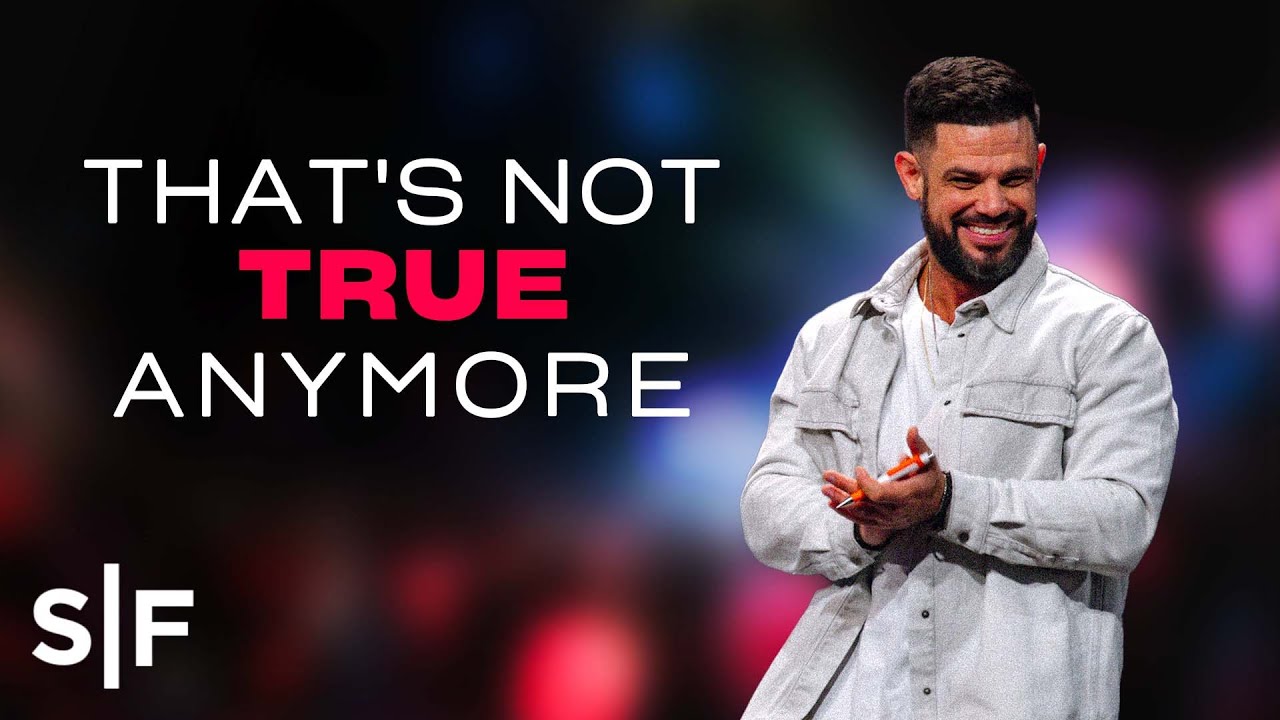That's Not True Anymore | Steven Furtick
