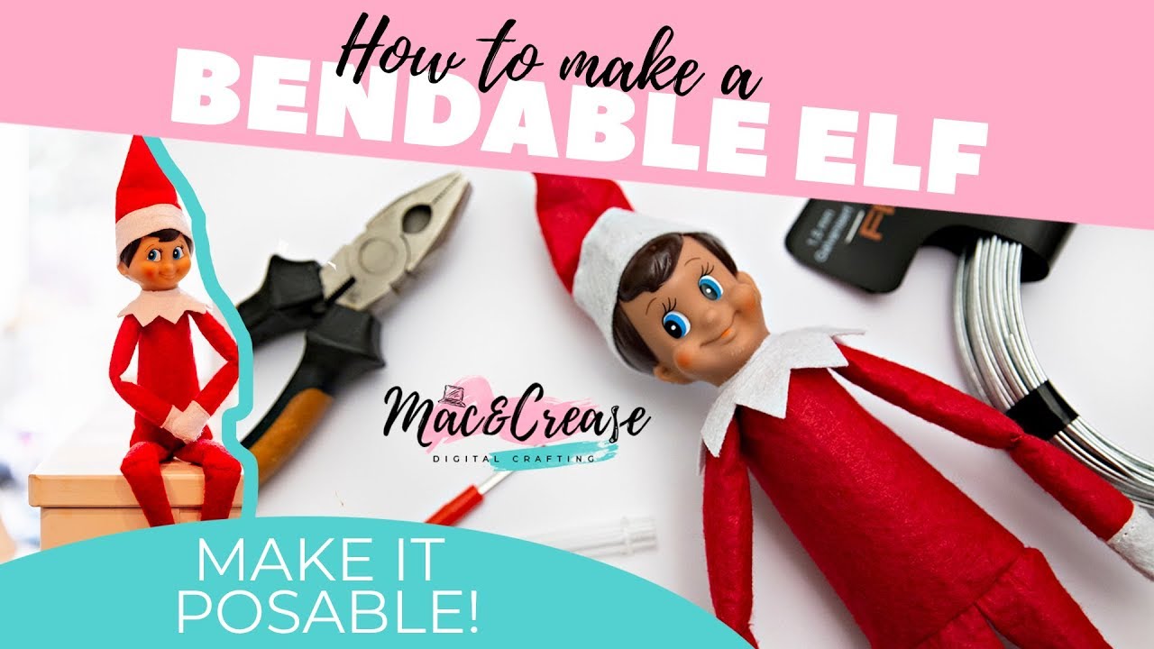How to make your elf on the shelf bendable