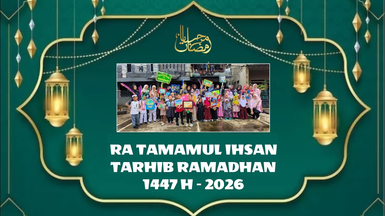 Tarhib Ramadhan 1447 H || Pawai Ramadhan RA Tamamul Ihsan 2026