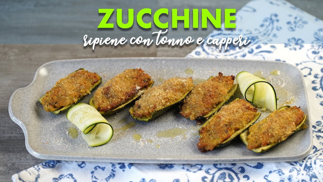 Zucchine ripiene con tonno e capperi | Stuffed zucchini