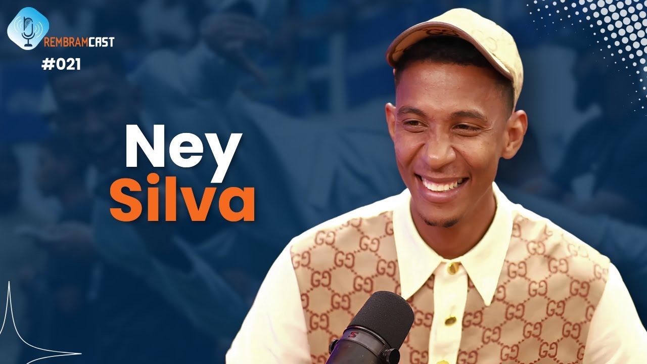 NEY SILVA - RembramCast #021