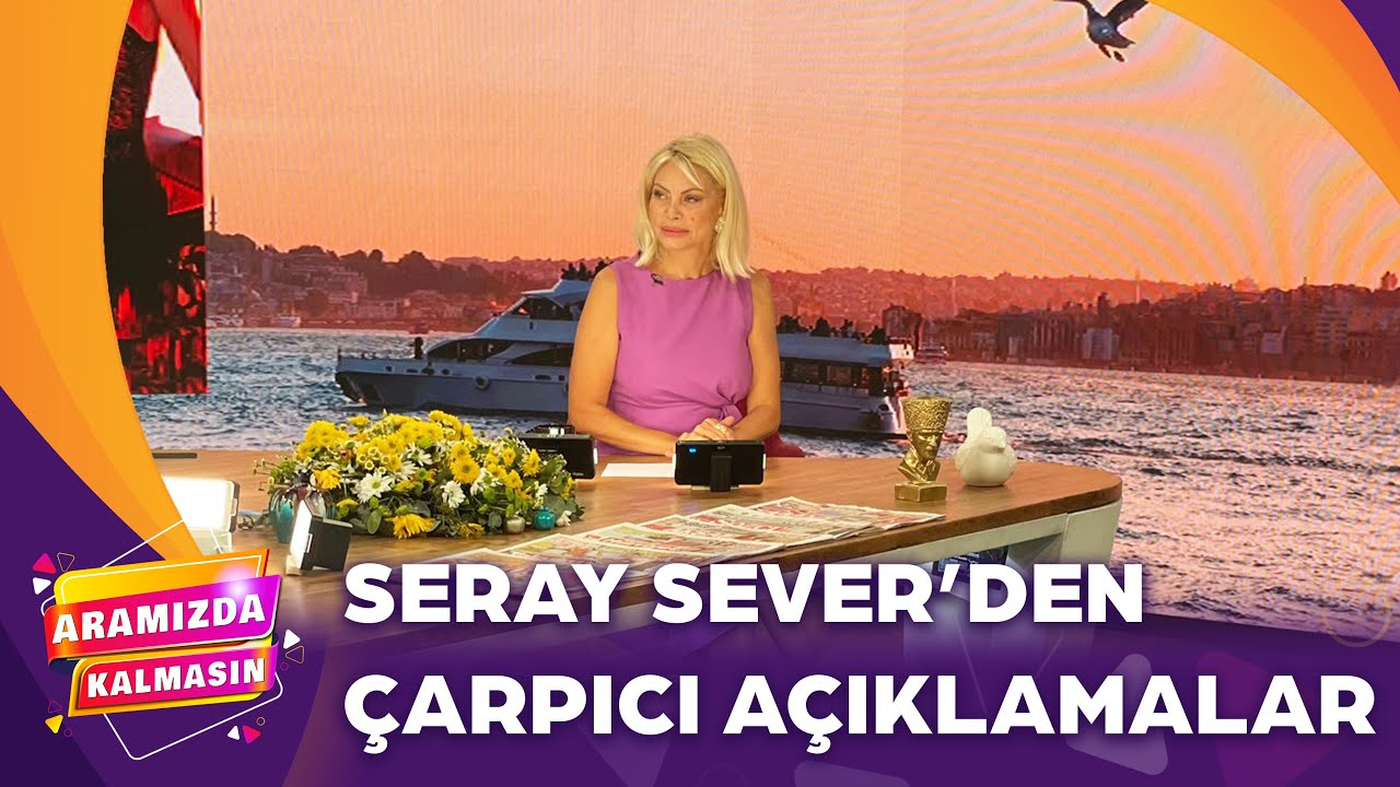 Aramızda Kalmasın'da Günün Konuğu: Seray Sever | Aramızda Kalmasın