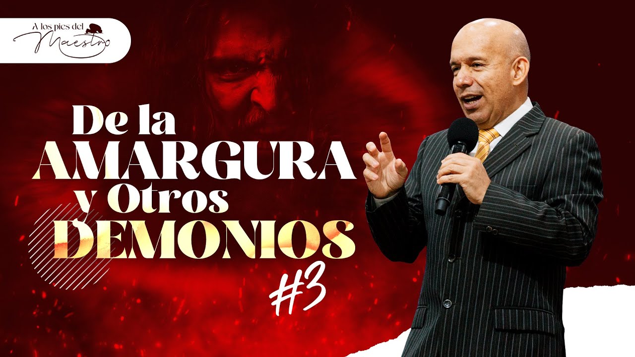 De la Amargura y Otros Demonios #3 | Pastor Héctor Fabio Cortés