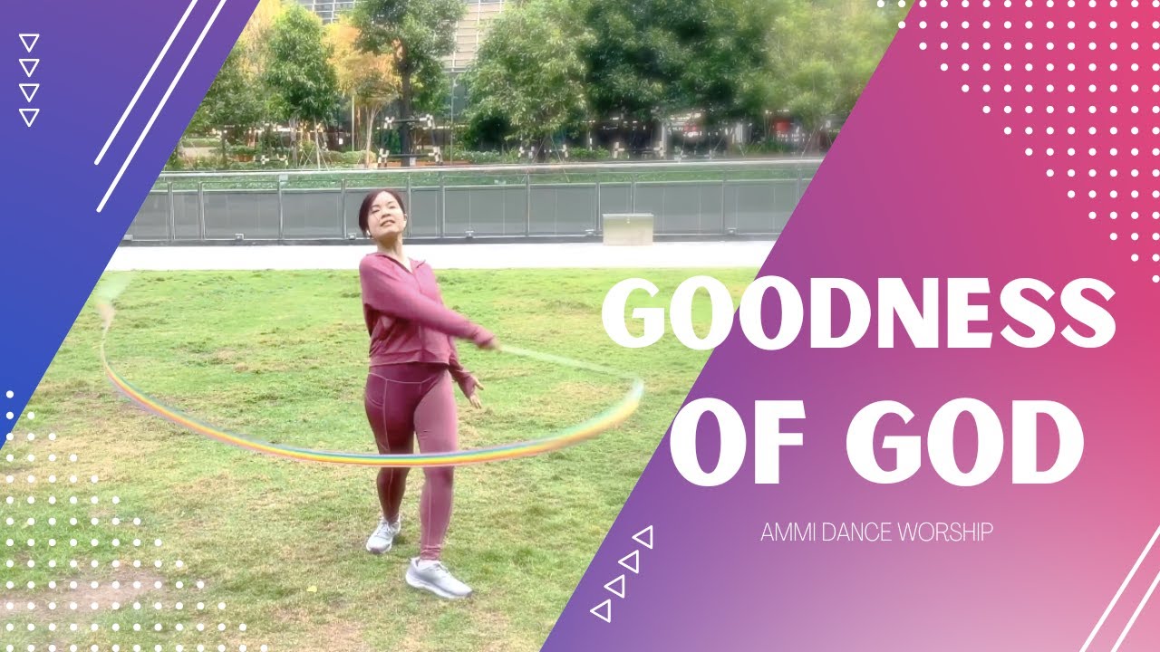 Goodness of God | AMMi | Dance Worship นมัสการด้วยริ้บบิ้น