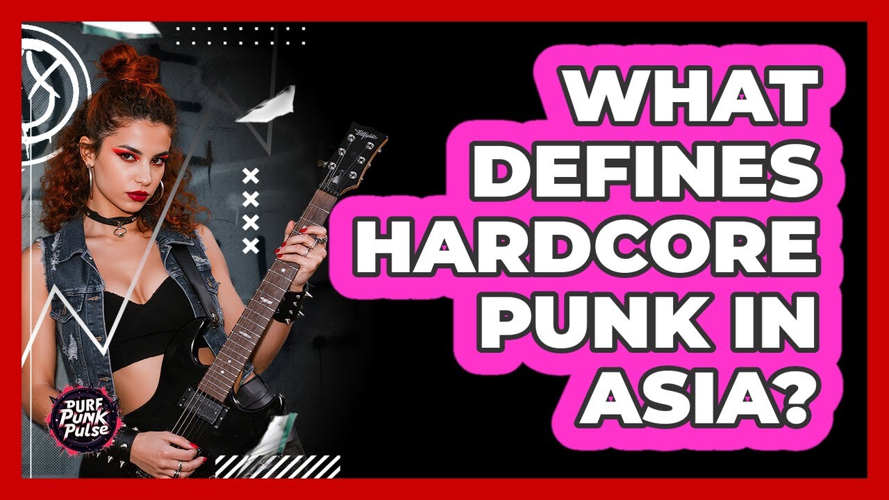 What Defines Hardcore Punk In Asia? - Pure Punk Pulse