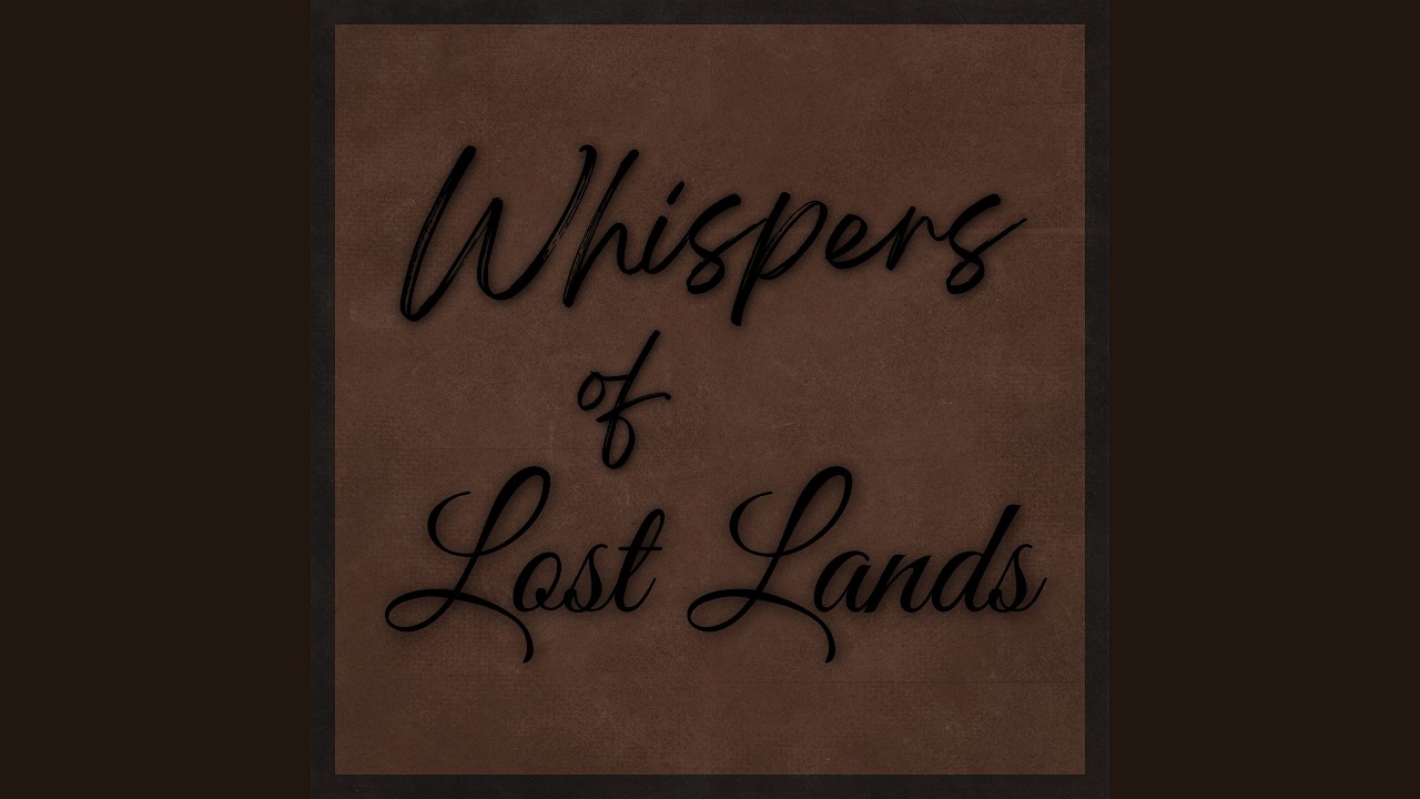 Whispers of Lost Lands