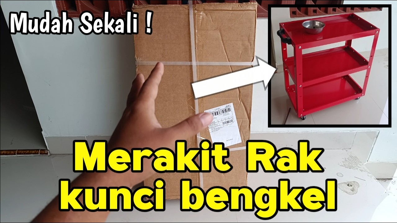 UNBOXING DAN RAKIT RAK BENGKEL 🔥 tutorial cara merakit rak troli troly kunci bengkel