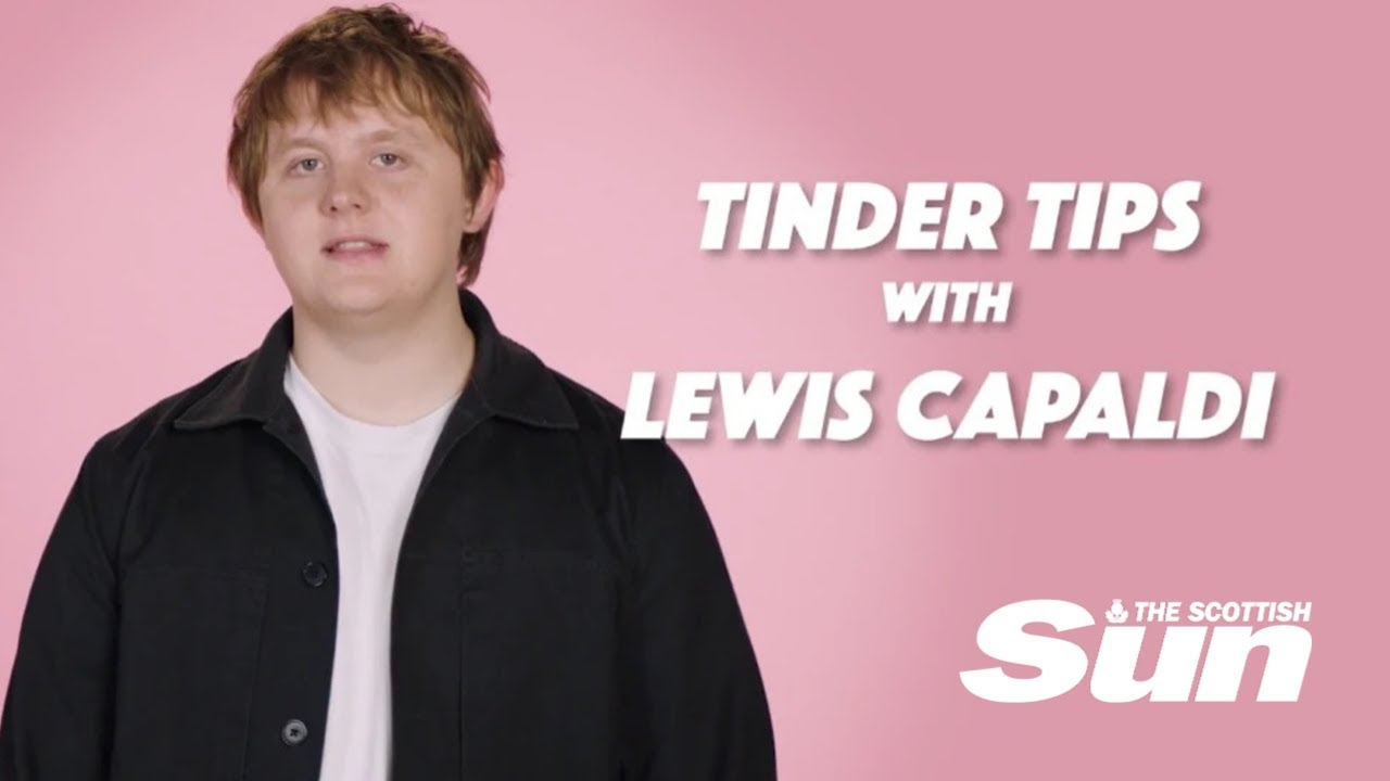 Lewis Capaldi's Top Tinder Tips
