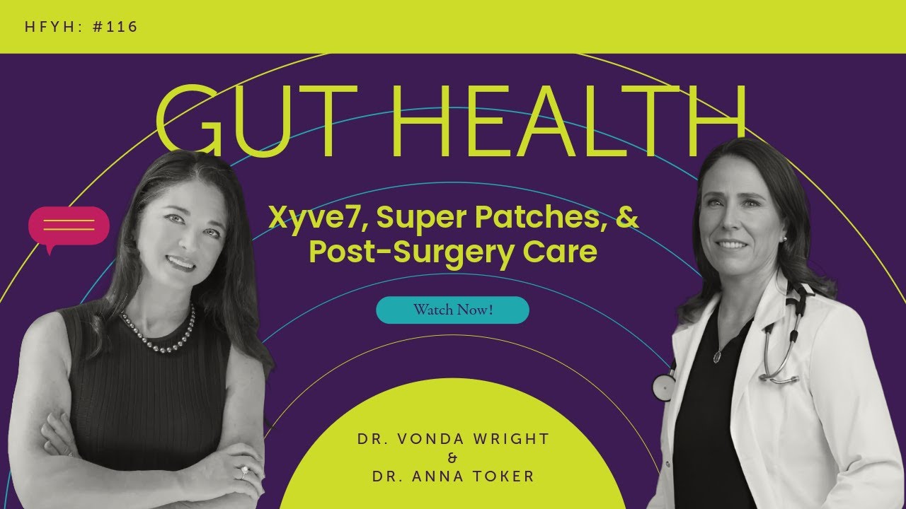 Dr. Anna Toker: Xyve7, Super Patches, & Gut Health | HFYH #116