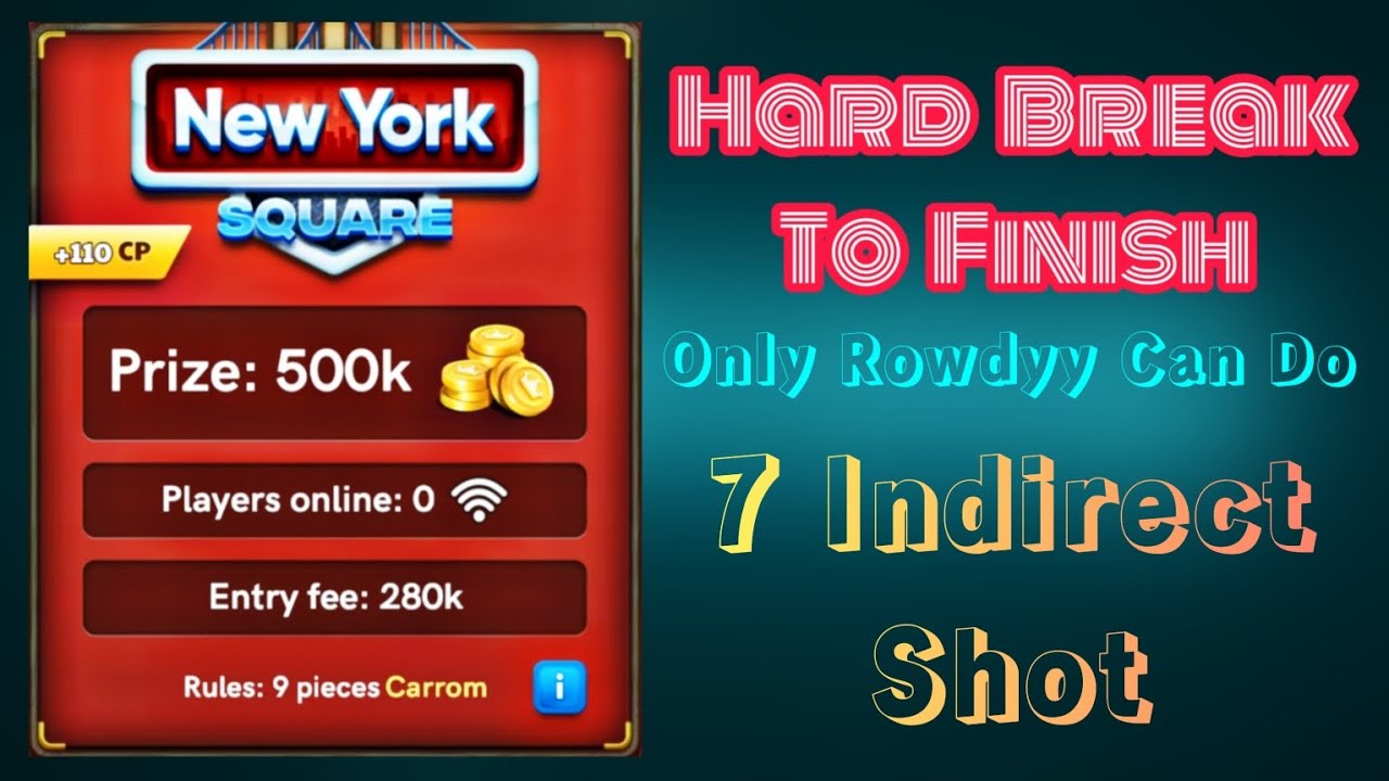 🔥 7 Indirect Shot at NewYork Gameplay 🔥 Hard Break To Finish | Carrom pool Rowdyy