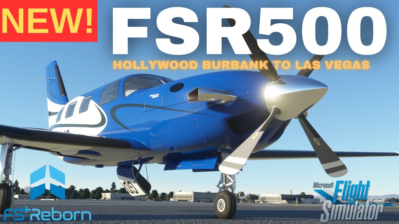 FSReborn FSR500 Review IFR Flight - Hollywood Burbank to Las Vegas - Microsoft Flight Simulator