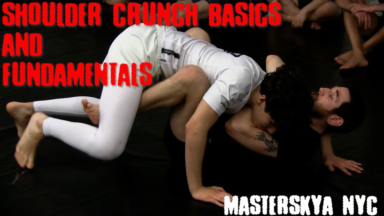 Masterskya BJJ - Shoulder Crunch Basics and Fundamentals