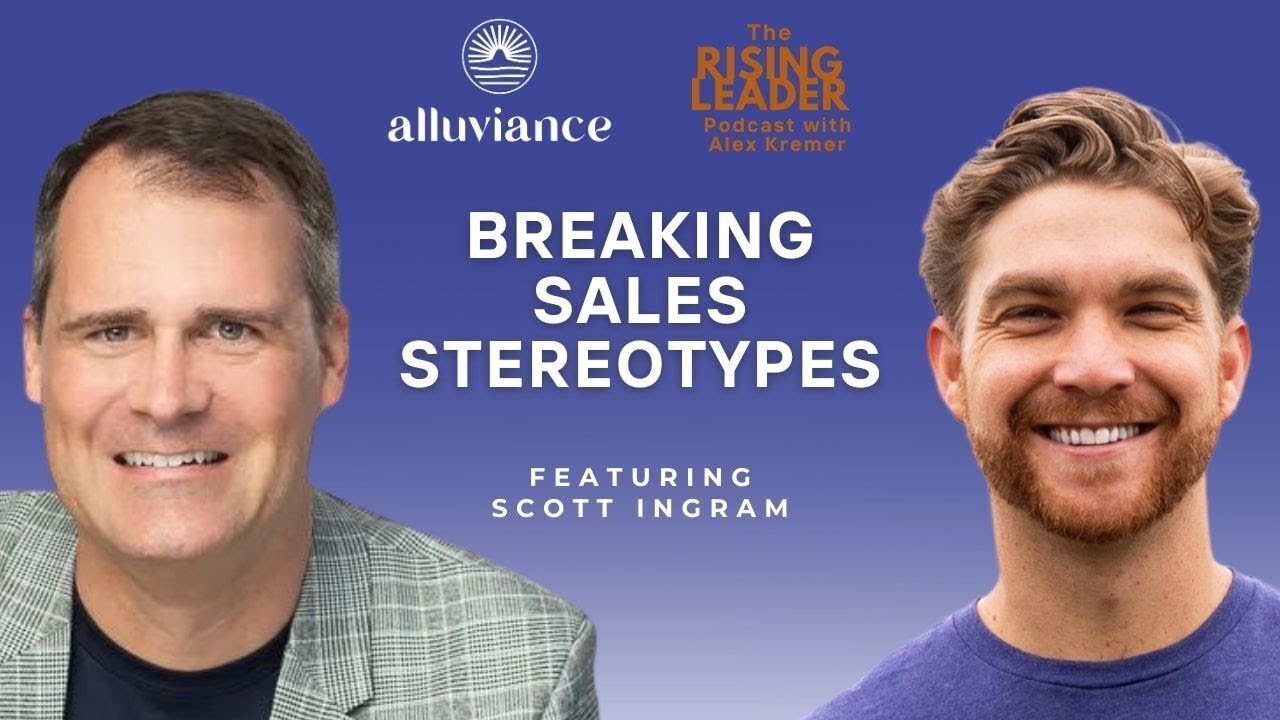 Breaking Sales Stereotypes with Scott Ingram