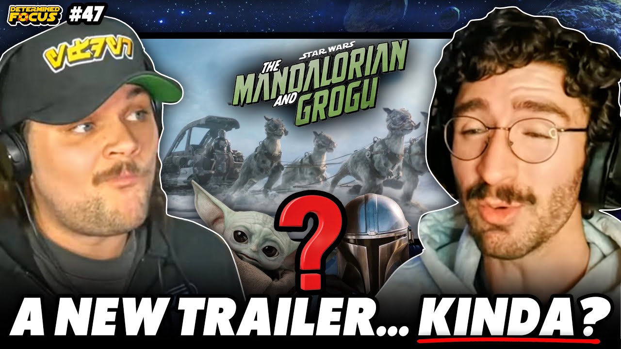 The Mandalorian Super Bowl Trailer was... | Determined Focus 47