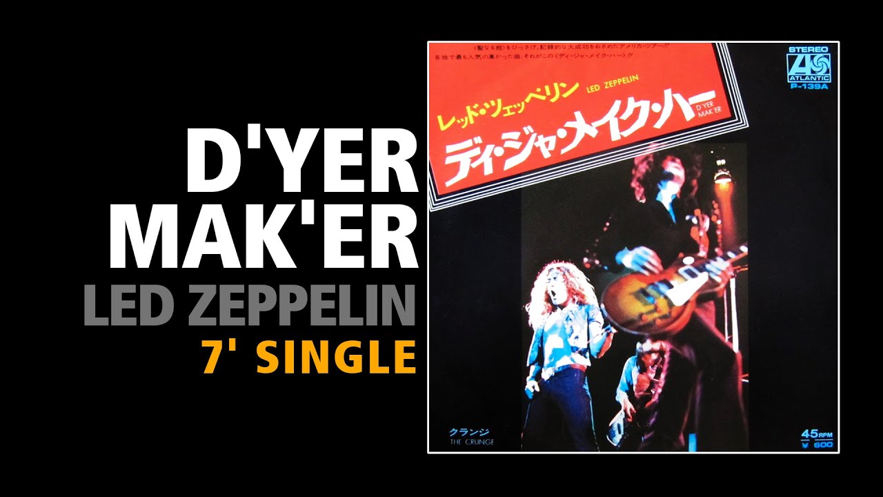 D'yer Mak'er / Led Zeppelin - 7' single